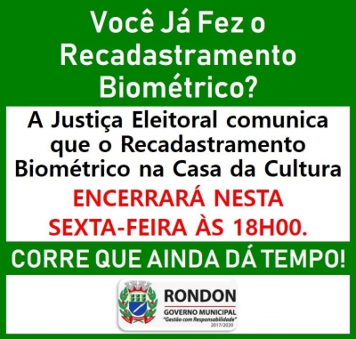 Último Dia do Recadastramento Biométrico em Rondon!