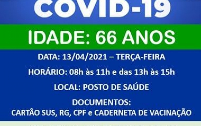 ATENÇÃO: VACINAÇÃO COVID-19 -  IDADE 66 ANOS